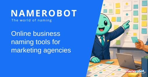 Naming Tools for Agencies Social sharing image for the NameRobot article about online business naming tools for marketing agencies.